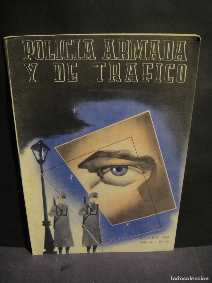 Collezionismo di Riviste e Giornali: policia armada y de trafico n&ordm; 33 , octubre de 1944