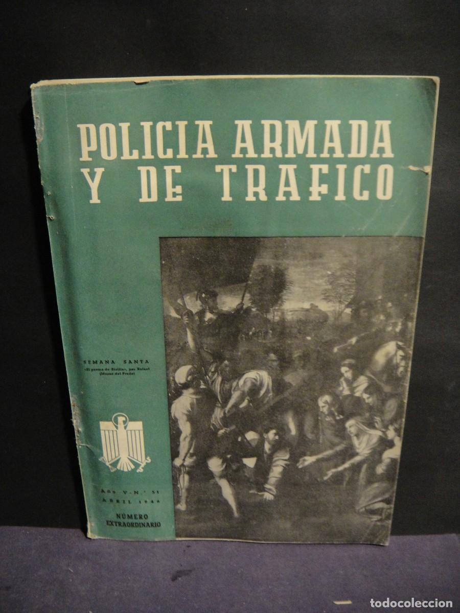 Collezionismo di Riviste e Giornali: policia armada y de trafico n&ordm; 51 , abril de 1946