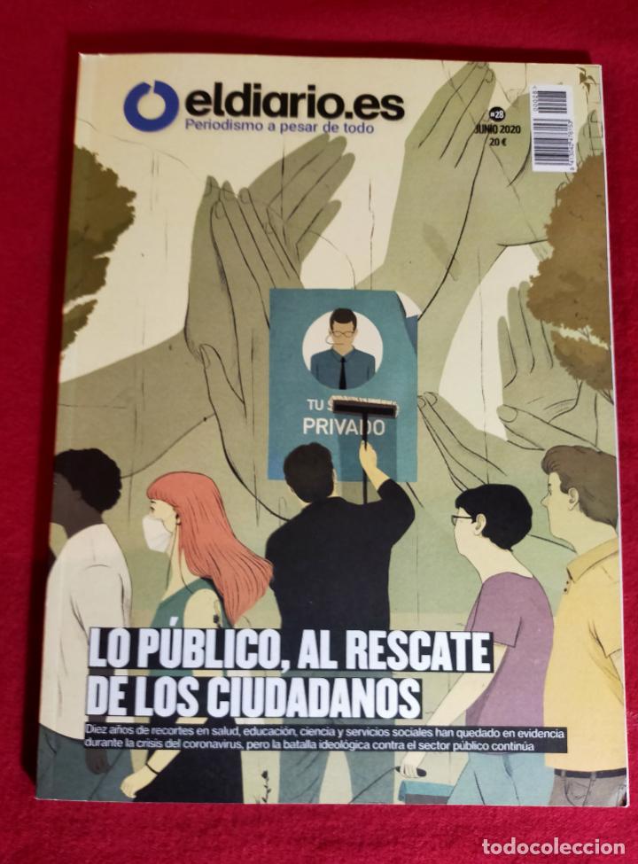Coleccionismo de Revistas y Peri&oacute;dicos: REVISTA el diario.es - 28 LO PUBLICO AL RESCATE DE LOS CIUDADANOS