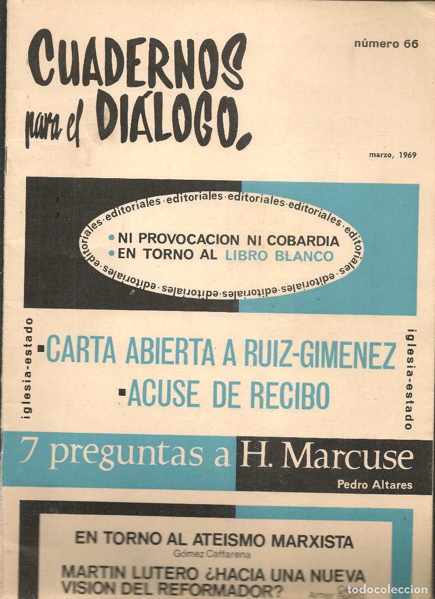 Coleccionismo de revistas y peri&oacute;dicos: CUADERNOS PARA EL DI&Aacute;LOGO. N&ordm; 66. NI PROVOCACI&Oacute;N, NI COBARDIA/CARTA A RUIZ-JIM&Eacute;NEZ. MARZO 1969.(B/62