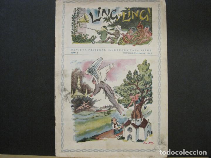 Collection Magazines and Newspapers: LING LING !-NUMERO 0-OCTUBRE DICIEMBRE 1943-REVISTA MISIONAL ILUSTRADA PARA NI&Ntilde;OS-VER FOTOS-(K-8070)