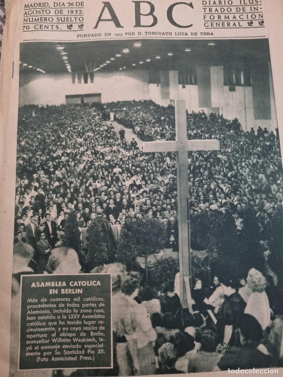 Coleccionismo de Revistas y Peri&oacute;dicos: ABC. MADRID, 26 AGOSTO 1952. N&deg; 14501. ASAMBLEA CATOLICA EN BERLIN. LEER.