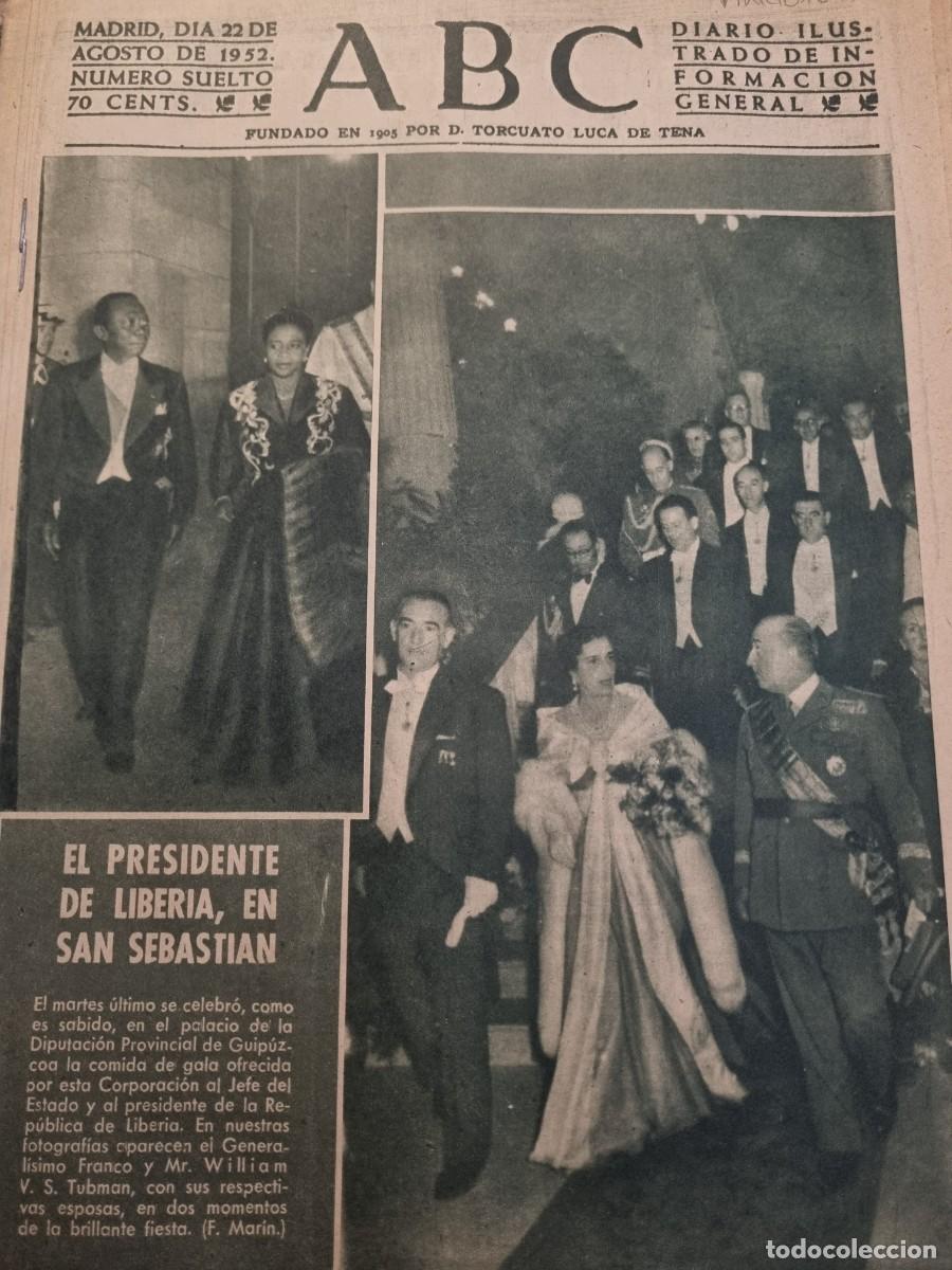 Coleccionismo de Revistas y Peri&oacute;dicos: ABC. MADRID, 22 AGOSTO 1952. N&deg; 14498. EL PRESIDENTE DE LIBERIA, EN SAN SEBASTIAN. LEER.
