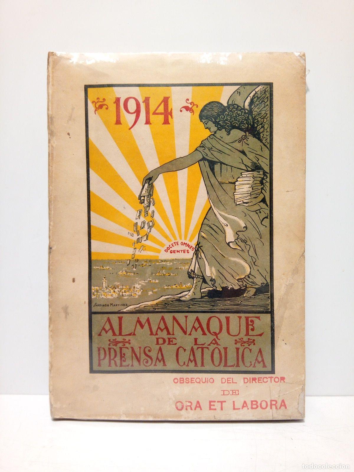 Collezionismo di Riviste e Giornali: ALMANAQUE... - Almanaque de la Prensa Cat&oacute;lica para 1914 / Por la redacci&oacute;n de &rdquo;Ora et Labora&rdquo; / Cu