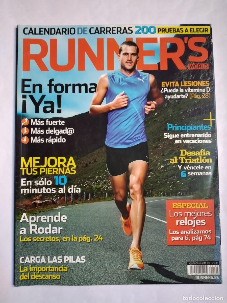 Collection Magazines and Newspapers: RUNNER&acute;S WORLD AGOSTO 2010 N&ordm; 102 MEJORA TUS PIERNAS CARGA LAS PILAS APRENDE A RODAR