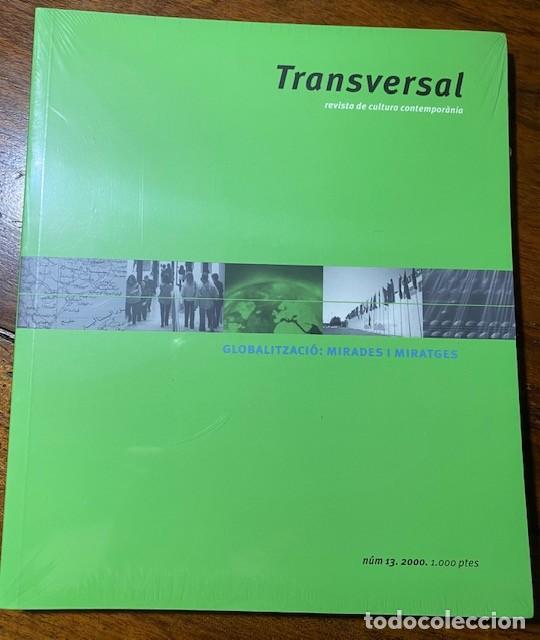 Coleccionismo de Revistas y Peri&oacute;dicos: Revista Transversal de cultura contempor&agrave;nia n&uacute;m 13. 2000 - Globalitzaci&oacute;: Mirades i Miratges.