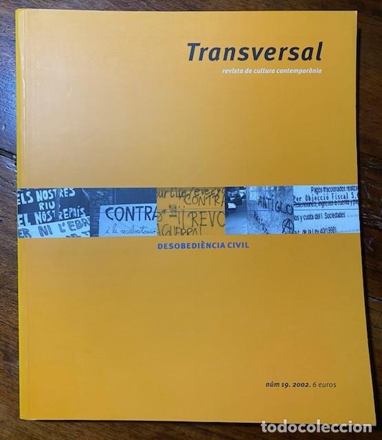 Coleccionismo de Revistas y Peri&oacute;dicos: Revista Transversal de cultura contempor&agrave;nia n&uacute;m 19. 2002 - Desobedi&egrave;ncia Civil.