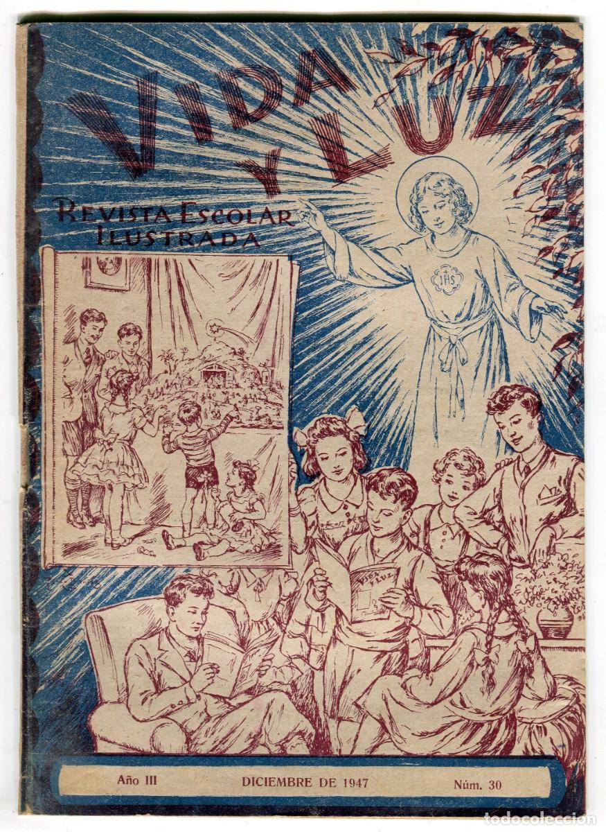 Coleccionismo de revistas y peri&oacute;dicos: VIDA Y LUZ REVISTA ESCOLAR ILUSTRADA N 30 ARCHICOFRADIA DEL SANTISIMO NI&Ntilde;O JESUS DICIEMBRE 1947