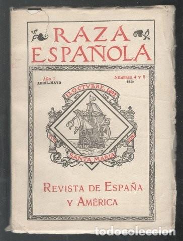 Coleccionismo de revistas y peri&oacute;dicos: RAZA ESPA&Ntilde;OLA. Revista de Espa&ntilde;a y Am&eacute;rica. A&ntilde;o I n&ordm; 4 y 5. Abril-Mayo 1919