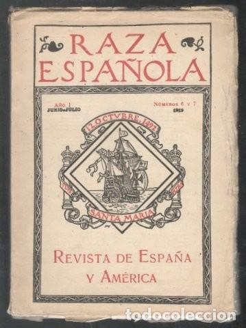 Coleccionismo de Revistas y Peri&oacute;dicos: RAZA ESPA&Ntilde;OLA. Revista de Espa&ntilde;a y Am&eacute;rica. A&ntilde;o I n&ordm; 6 y 7. Junio-Julio 1919