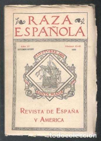 Coleccionismo de Revistas y Peri&oacute;dicos: RAZA ESPA&Ntilde;OLA. Revista de Espa&ntilde;a y Am&eacute;rica. A&ntilde;o IV n&ordm; 45 y 46. Sept.-Octubre 1922