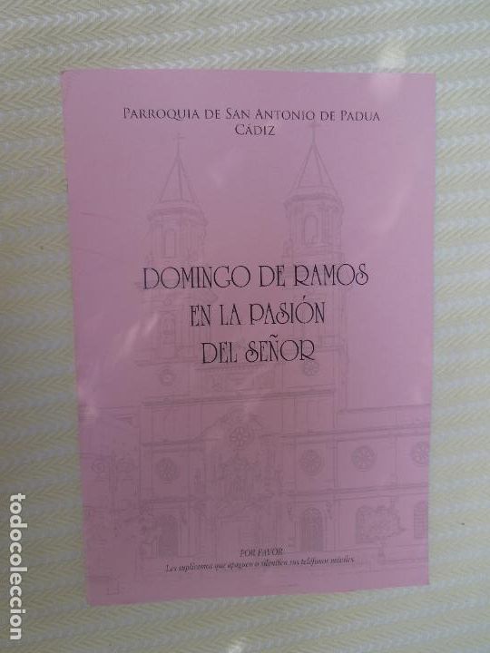 Coleccionismo de Revistas y Peri&oacute;dicos: DOMINGO DE RAMOS EN LA PASION DEL SE&Ntilde;OR - PARROQUIA DE SAN ANTONIO PADUA CADIZ