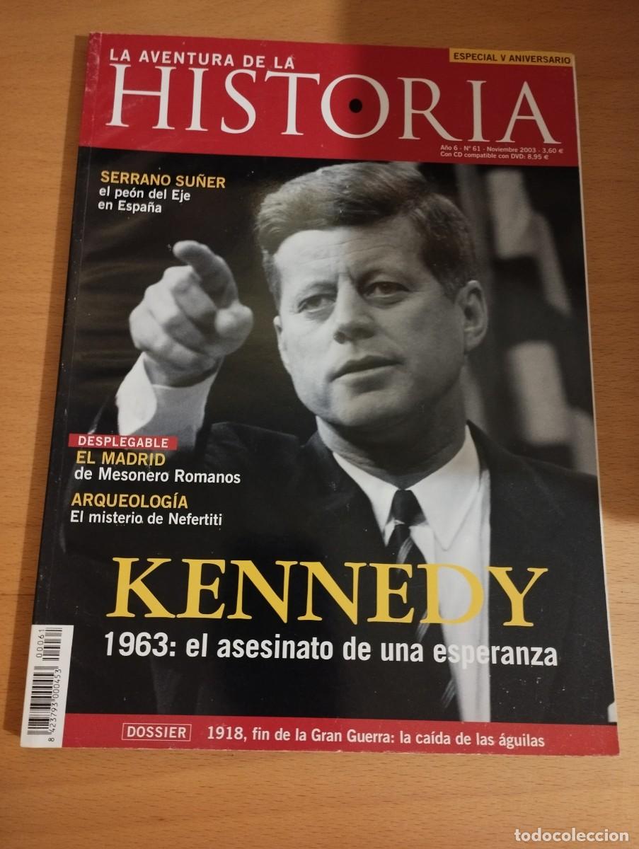 Coleccionismo de Revistas y Peri&oacute;dicos: LA AVENTURA DE LA HISTORIA N&ordm; 61 (ASESINATO DE KENNEDY / EL MISTERIO DE NEFERTITI / SERRANO SU&Ntilde;ER)