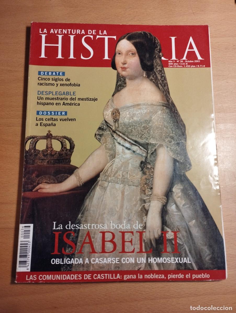 Collezionismo di Riviste e Giornali: LA AVENTURA DE LA HISTORIA N&ordm; 36 (DESASTROSA BODA DE ISABEL II / LOS CELTAS VUELVEN A ESPA&Ntilde;A)