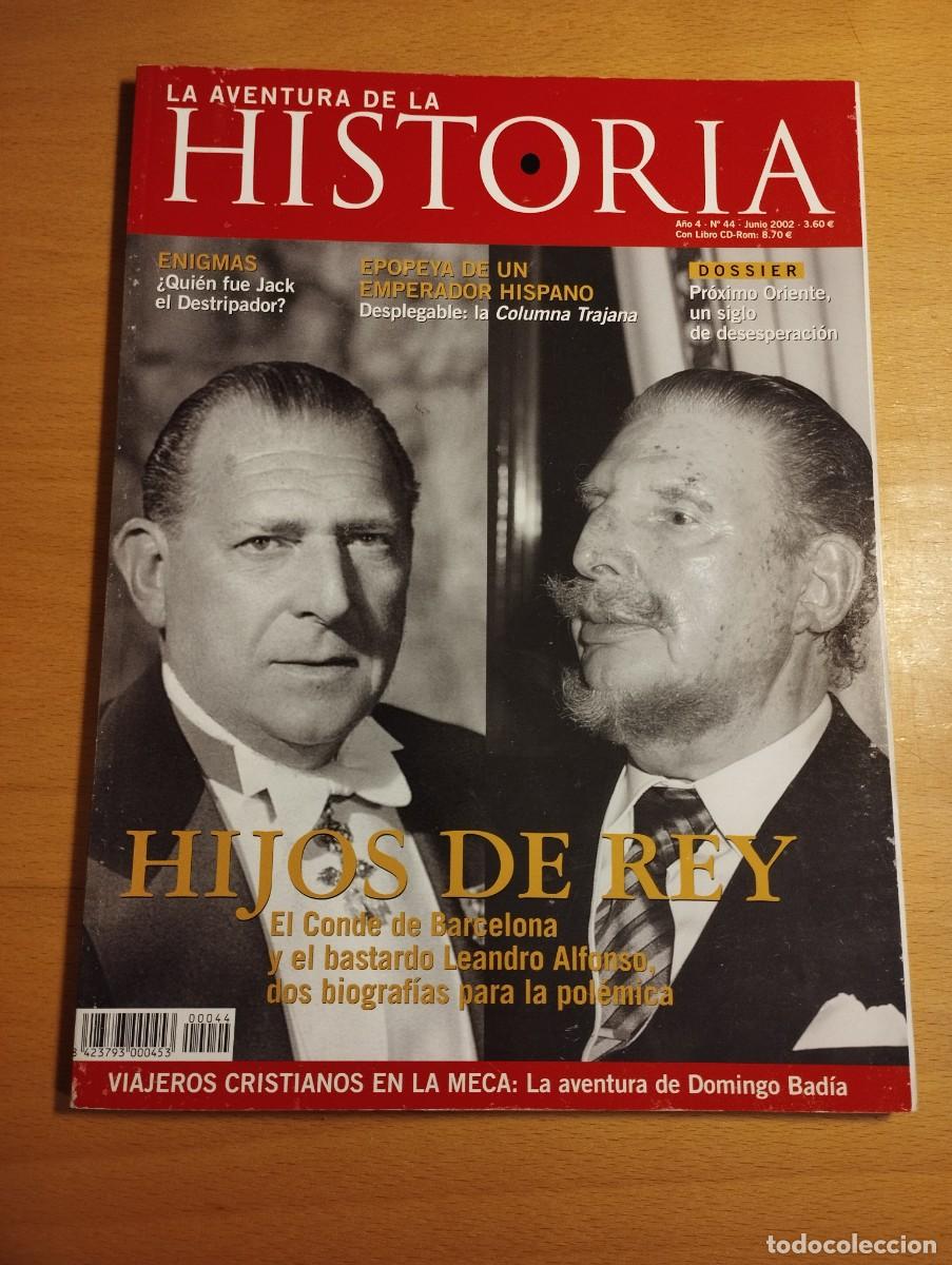 Collection Magazines and Newspapers: LA AVENTURA DE LA HISTORIA N&ordm; 44 (HIJOS DE REY / JACK EL DESTRIPADOR / EPOPEYA EMPERADOR HISPANO)