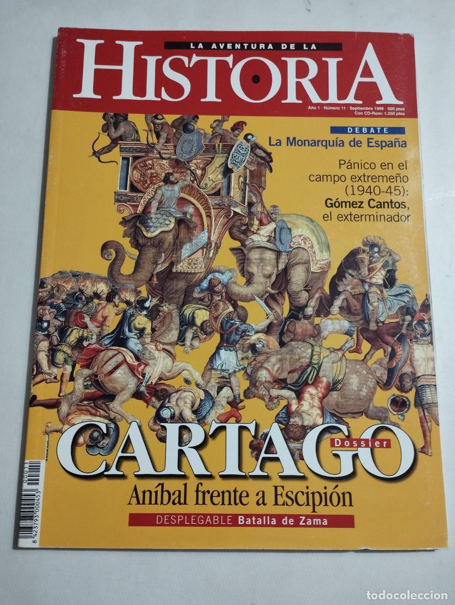 Coleccionismo de Revistas y Peri&oacute;dicos: LA AVENTURA DE LA HISTORIA N&ordm; 11 (CARTAGO / LA MONARQU&Iacute;A DE ESPA&Ntilde;A / G&Oacute;MEZ CANTOS, EL EXTERMINADOR)
