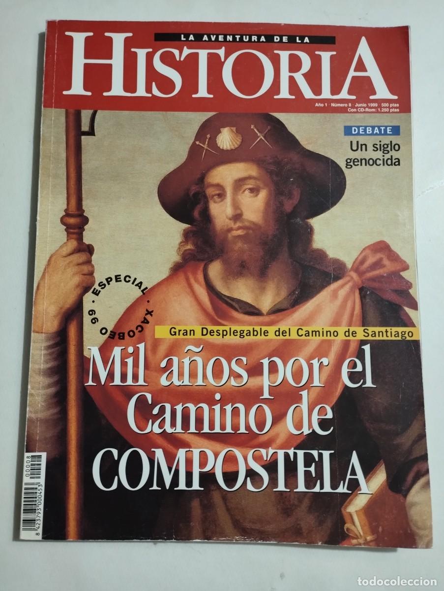 Coleccionismo de Revistas y Peri&oacute;dicos: LA AVENTURA DE LA HISTORIA N&ordm; 8 (CAMINO DE COMPOSTELA / UN SIGLO GENOCIDA / LA LIME&Ntilde;A DE JORGE II)