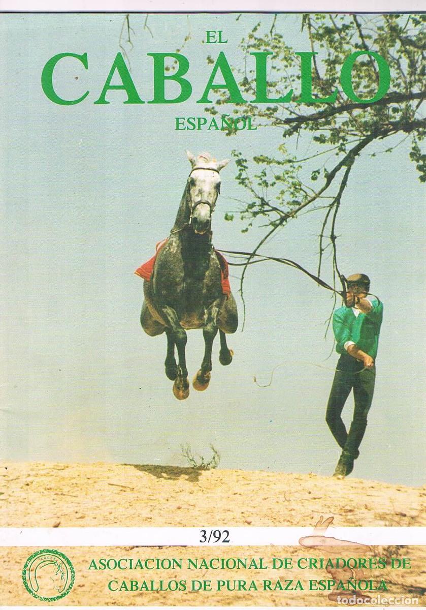 Collectionnisme de Revues et Journaux: Revista el caballo espa&ntilde;ol 3/92 asociacion nacional de criadores de caballos pura raza espa&ntilde;ola **-