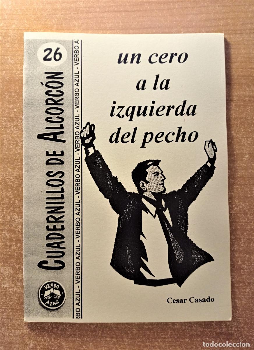 Collection Magazines and Newspapers: Un cero a la izquierda del pecho, Cesar Casado, Cuadernillos de Alcorc&oacute;n n&ordm; 26, Verbo Azul, 2000