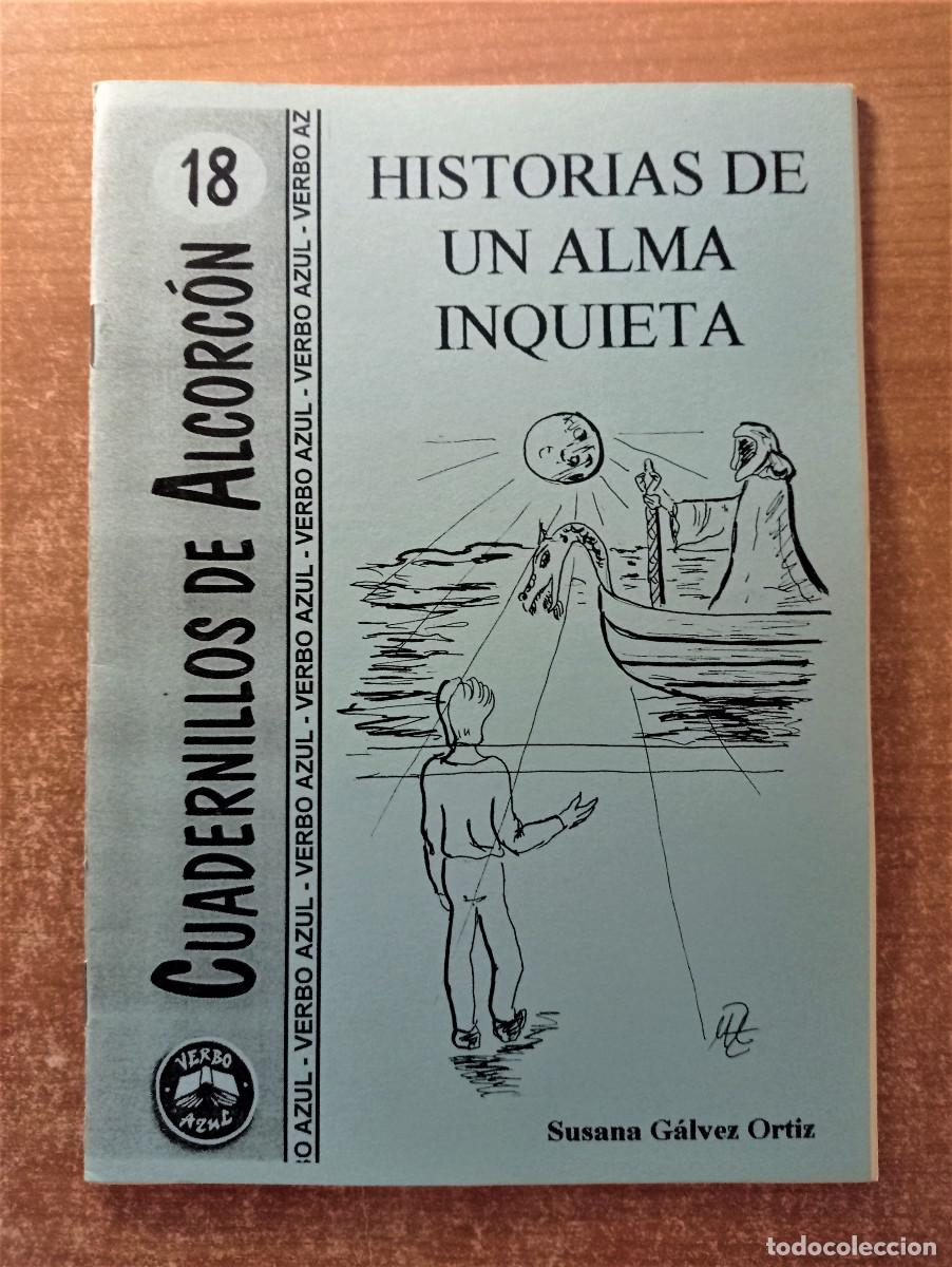 Collection Magazines and Newspapers: Historias de un alma inquieta, Susana G&aacute;lvez, Cuadernillos de Alcorc&oacute;n n&ordm; 18, Verbo Azul, 2000