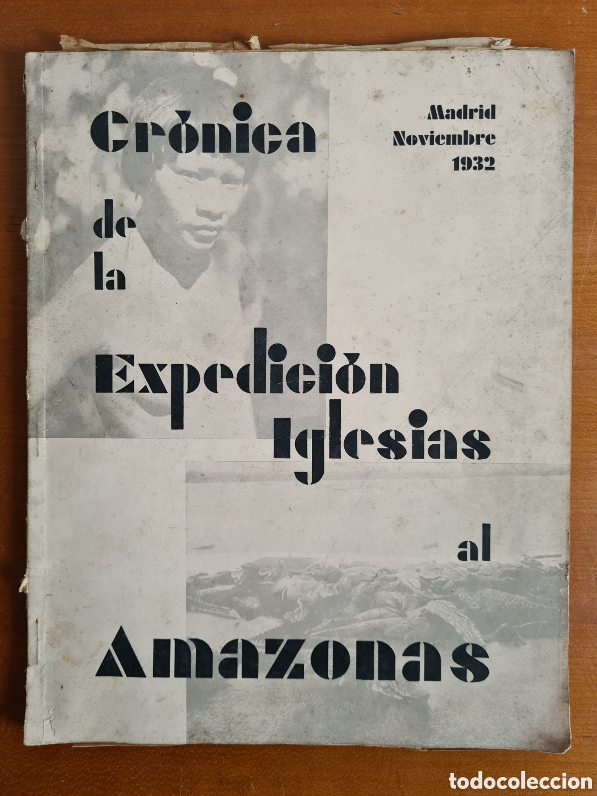 Coleccionismo de revistas y peri&oacute;dicos: Cr&oacute;nica de la Expedici&oacute;n Iglesias al Amazonas n&uacute;m. 1 - 1932 Rep&uacute;blica - Brasil Colombia Ecuador...
