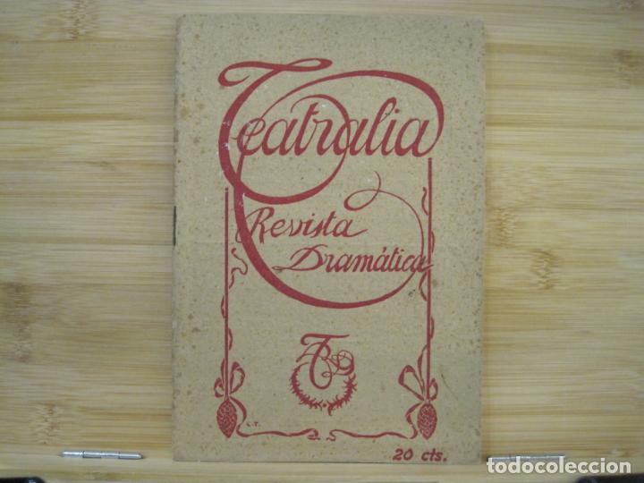 Collection Magazines and Newspapers: TEATRALIA-REVISTA DRAMATICA-NUMERO 1-A&Ntilde;O 1908-VER FOTOS-(K-8264)