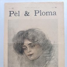 Coleccionismo de Revistas y Periódicos: PEL & PLOMA N° 54 AÑO 1900 RAMON CASAS. Lote 381534099
