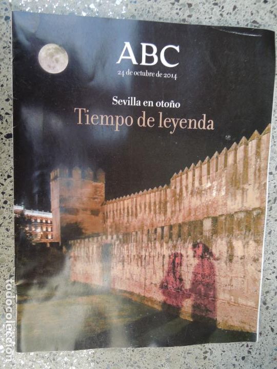 Coleccionismo de Revistas y Peri&oacute;dicos: ABC - 24-10-2014 - SEVILLA EN OTO&Ntilde;O - TIEMPO DE LEYENDA