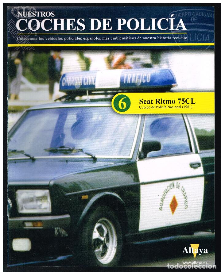 Coleccionismo de revistas y peri&oacute;dicos: NUESTROS COCHES DE POLIC&Iacute;A - FASC&Iacute;CULO N&ordm; 6 - SEAT RITMO 75CL