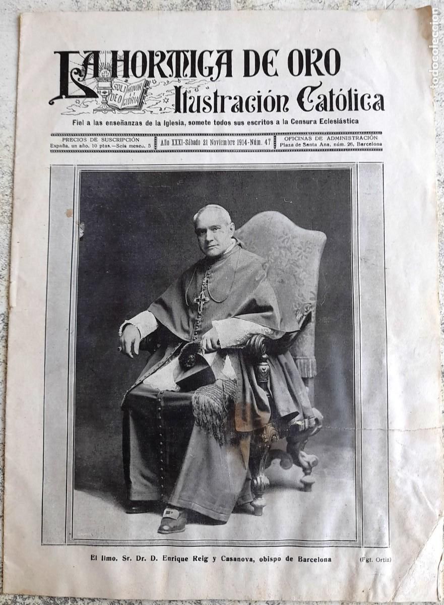Coleccionismo de revistas y peri&oacute;dicos: 1914 LA HORMIGA DE ORO ILUSTRACI&Oacute;N CAT&Oacute;LICA N&ordm; 47 FOTOS PRIMERA GUERRA MUNDIAL Y VARIOS