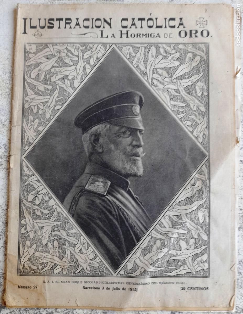 Coleccionismo de revistas y peri&oacute;dicos: 1915 3/7 n&ordm;27 Ilustraci&oacute;n Cat&oacute;lica La Hormiga de Oro Portada Gran Duque Nicolaievitch Ejercito Ruso