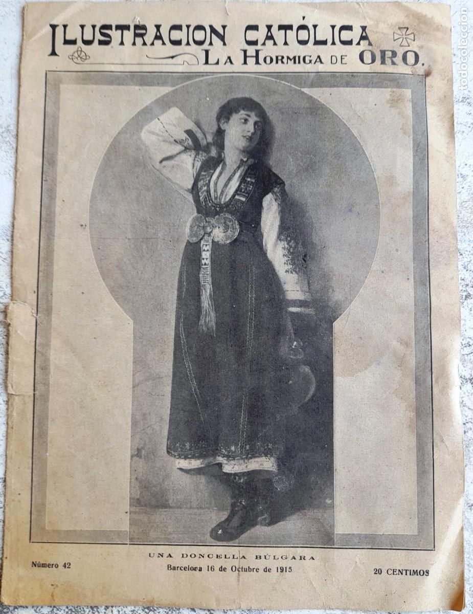 Coleccionismo de revistas y peri&oacute;dicos: 1915 16/10 n&ordm; 42 Cubiertas de Ilustraci&oacute;n Cat&oacute;lica La Hormiga de Oro Portada Una Doncella B&uacute;lgara