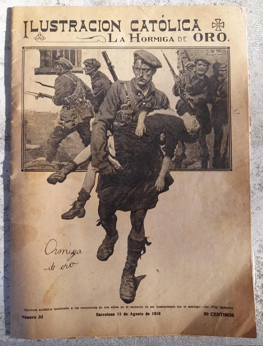 Coleccionismo de revistas y peri&oacute;dicos: 1916 12/8 ILUSTRACI&Oacute;N CAT&Oacute;LICA LA HORMIGA DE ORO N&ordm; 33 PORTADA HEROICOS SOLDADOS BOMBARDEO ENEMIGO