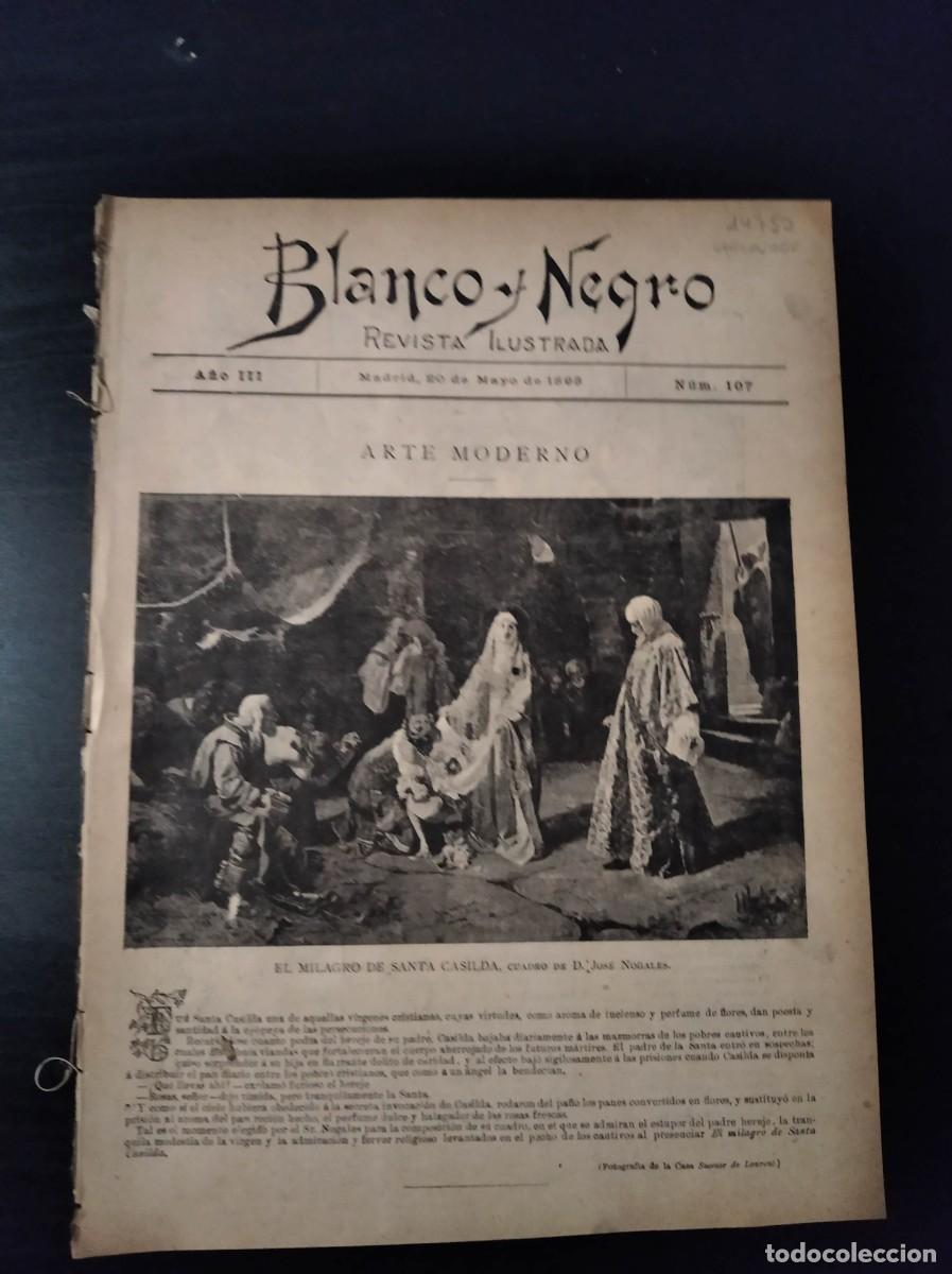 Coleccionismo de revistas y peri&oacute;dicos: BLANCO Y NEGRO. N&ordm; 107. A&Ntilde;O 1893. EL MILAGRO DE SANTA CASILDA. DON MANUEL DEL PALACIO. LAS MU.. LEER