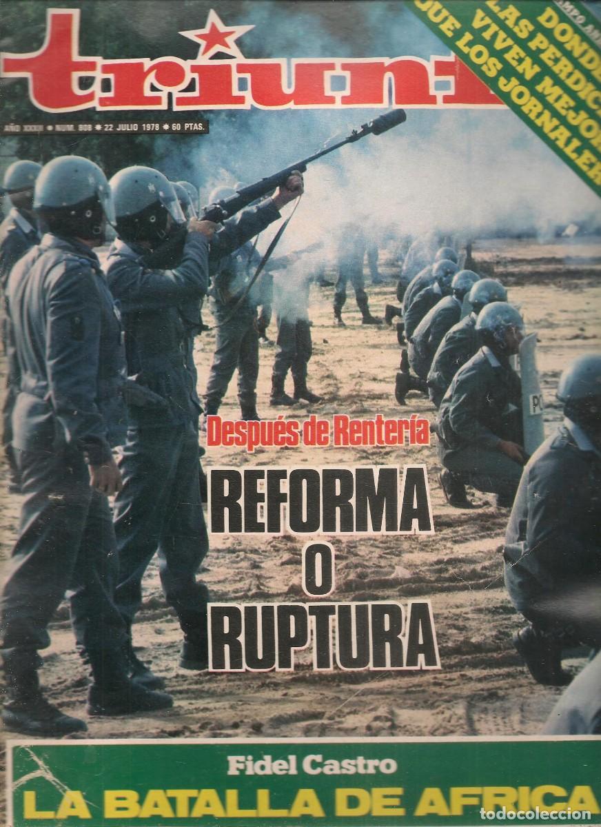 Coleccionismo de Revistas y Peri&oacute;dicos: TRIUNFO. N&ordm; 808. DESPUES DE RENTERIA / CAMPO ANDALUZ / FIDEL CASTRO. 22 JULIO 1978.(P/B52