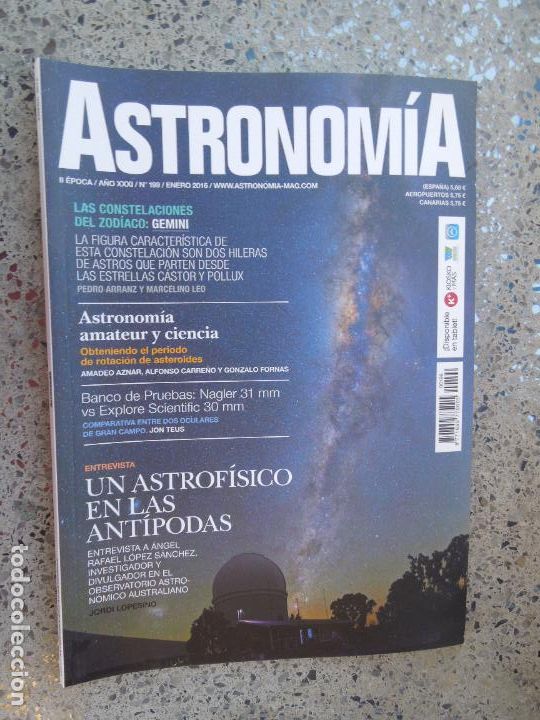 Collection Magazines and Newspapers: ASTRONOMIA REVISTA N&ordm; 199- ENERO 2016- UN ASTROFISICO EN LAS ANTIPODAS