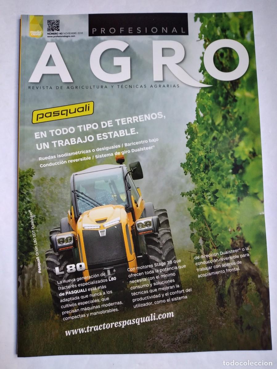 Collection Magazines and Newspapers: AGRO PROFESIONAL REVISTA DE AGRICULTURA Y T&Eacute;CNICAS AGRARIAS N&ordm; 40 2018 PULVERIZADOR ELEGANT SOLANO