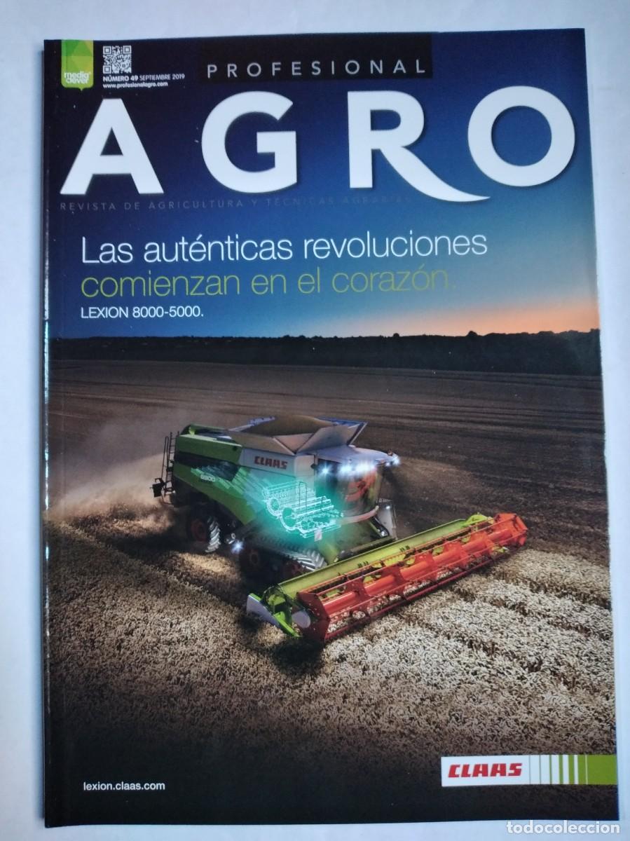 Collection Magazines and Newspapers: AGRO PROFESIONAL REVISTA DE AGRICULTURA Y T&Eacute;CNICAS AGRARIAS N&ordm; 49 2019 DEMOAGRO SPECIALTY CLAAS