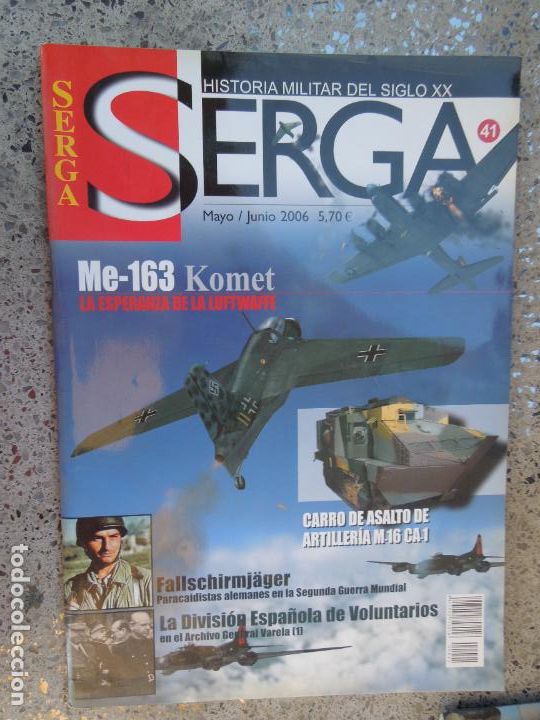 Collection Magazines and Newspapers: SERGA HISTORIA MILITAR DEL SIGLO XX REVISTA N&ordm; 41 MAYO JUNIO 2006 - ME-163 KOMET