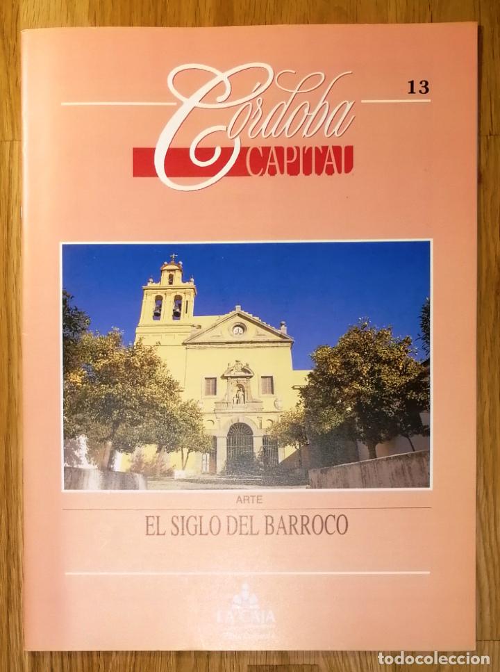 Coleccionismo de Revistas y Peri&oacute;dicos: C&Oacute;RDOBA CAPITAL. 13 : El siglo del Barroco (ARTE). - 1993
