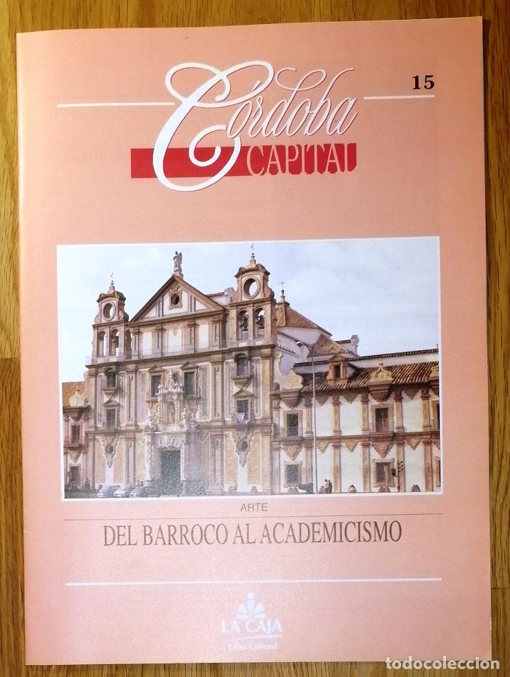 Coleccionismo de Revistas y Peri&oacute;dicos: C&Oacute;RDOBA CAPITAL. 15 : Del Barroco al Academicismo (ARTE). - 1993