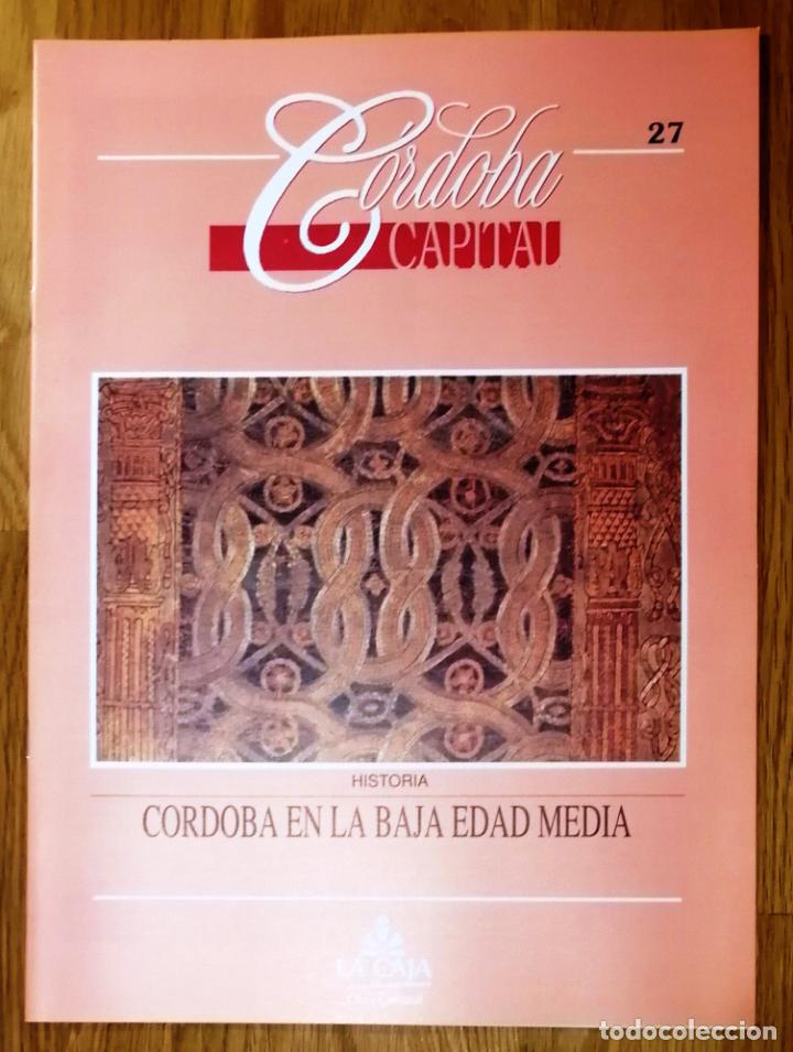 Coleccionismo de Revistas y Peri&oacute;dicos: C&Oacute;RDOBA CAPITAL. 27 : C&oacute;rdoba en la Baja Edad Media (HISTORIA). - 1993