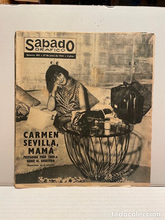 Coleccionismo de Revistas y Peri&oacute;dicos: PERI&Oacute;DICO S&Aacute;BADO GR&Aacute;FICO 404 CARMEN SEVILLA - JUNIO 1964