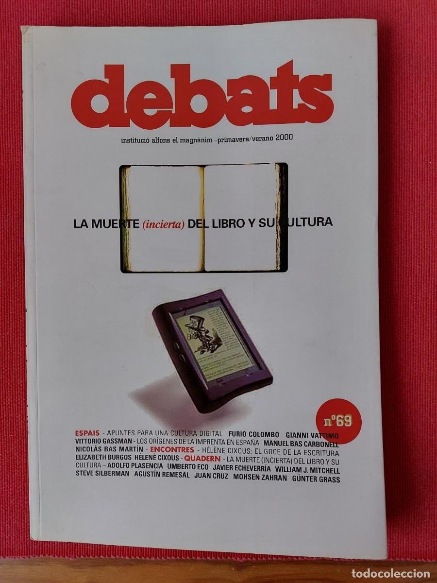 Coleccionismo de revistas y peri&oacute;dicos: LA MUERTE (INCIERTA) DEL LIBRO Y SU CULTURA - REVISTA DEBATS 69 (2000) - BIBLIOFILIA