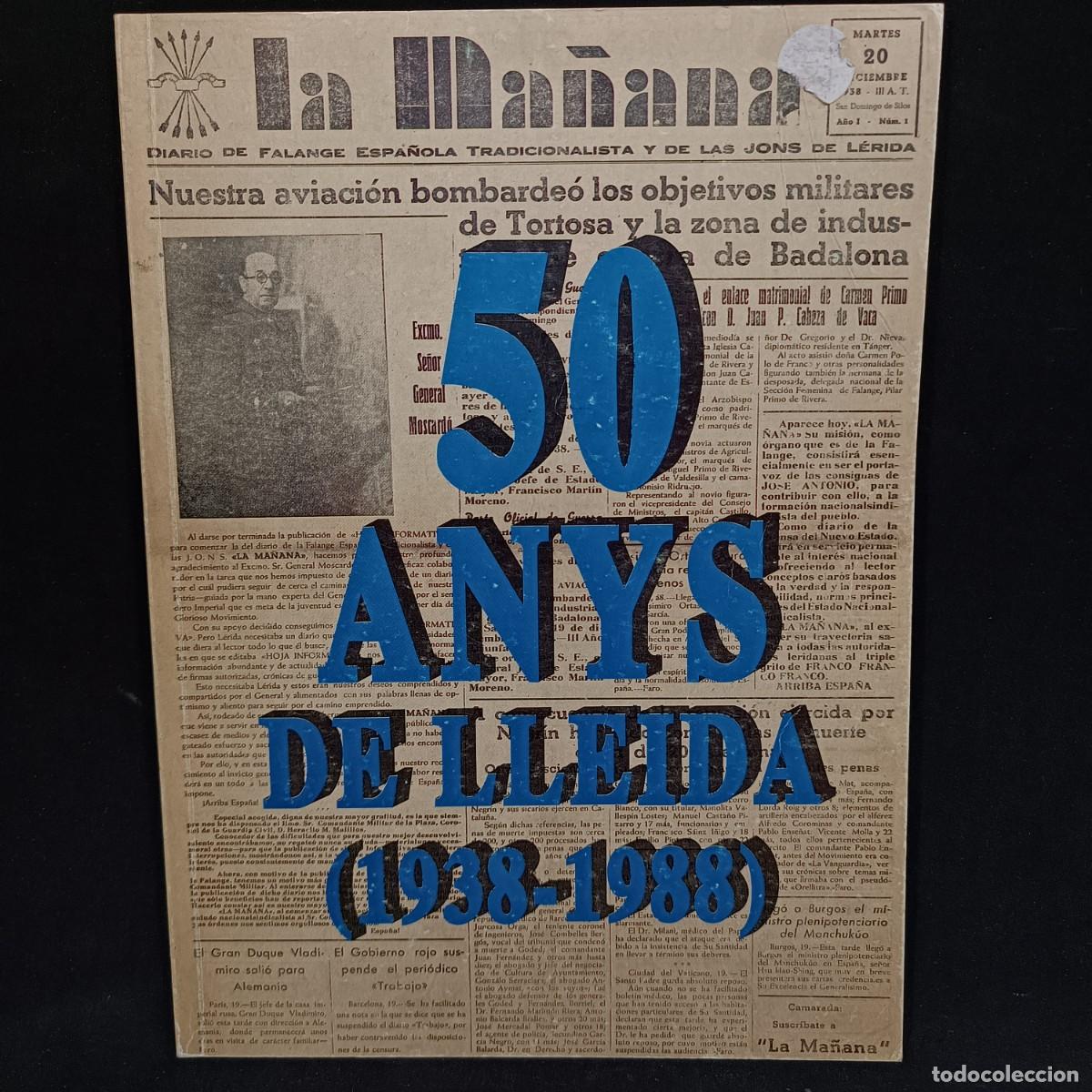 Collection Magazines and Newspapers: 50 ANYS DE LLEIDA (1938-1988) - ANIVERSARI DEL DIARI LA MA&Ntilde;ANA / 19.167 CAA
