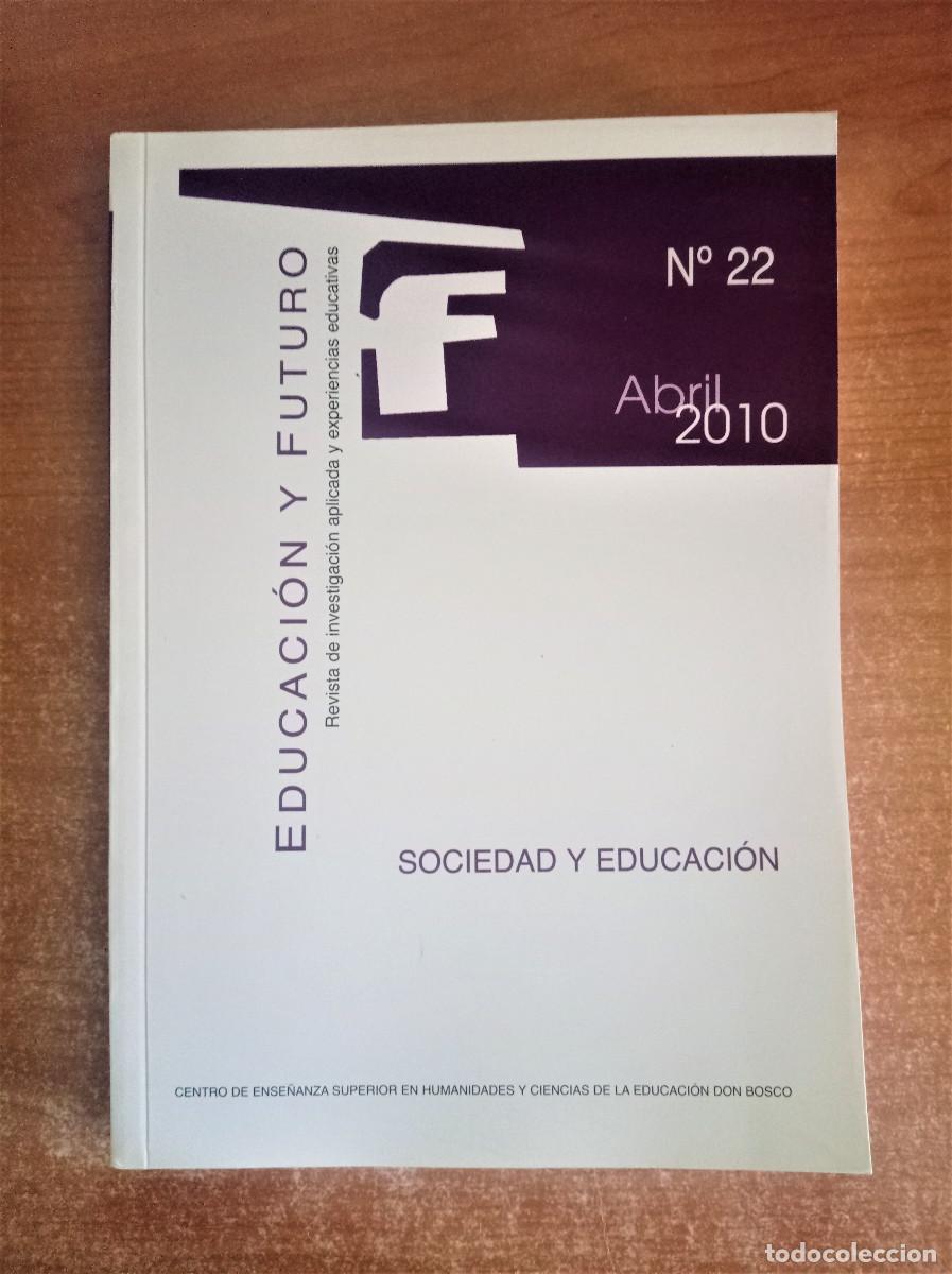 Collection Magazines and Newspapers: Educaci&oacute;n y Futuro n&ordm; 22, Revista de investigaci&oacute;n aplicada y experiencias educativas, 2010