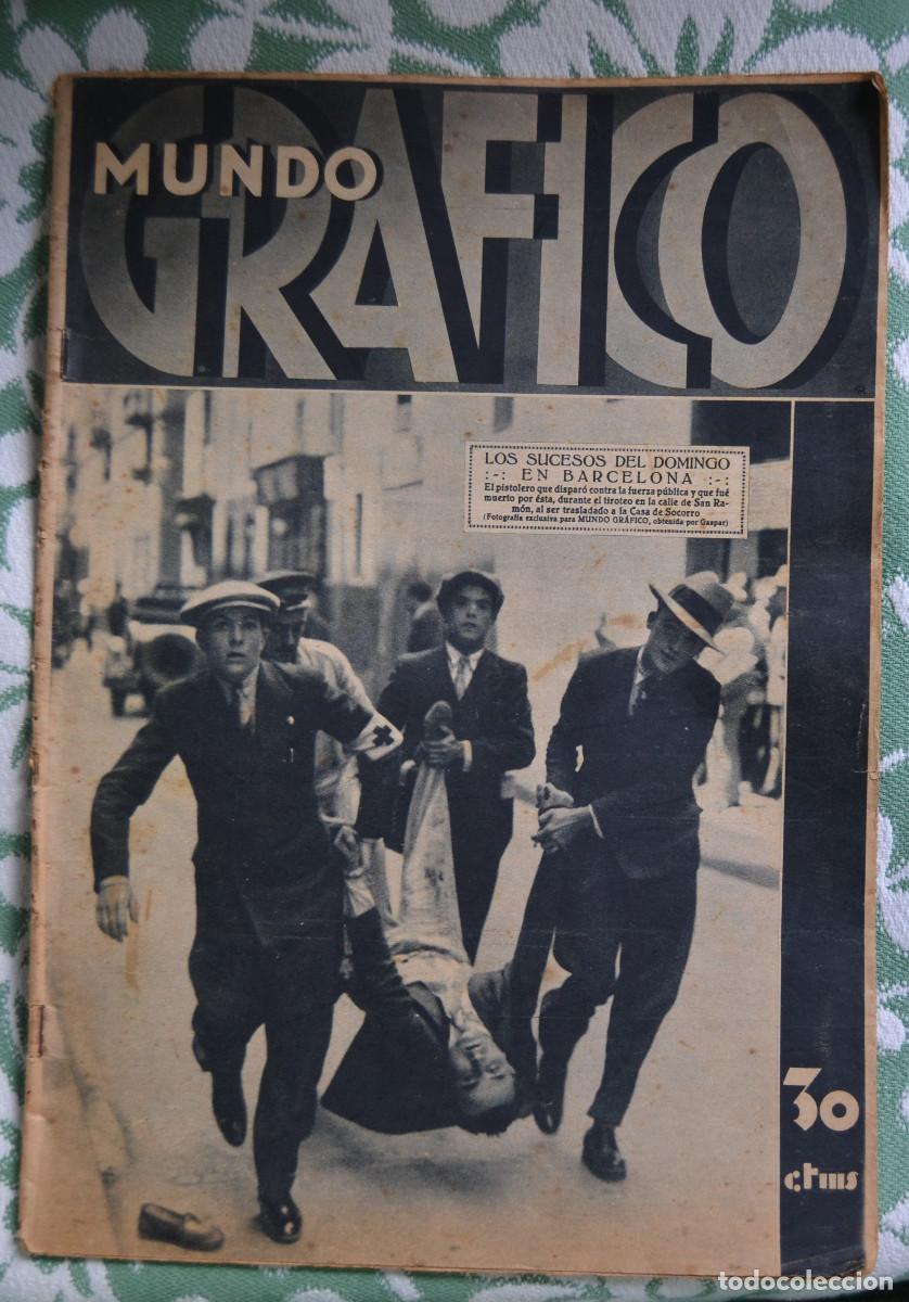 Coleccionismo de Revistas y Peri&oacute;dicos: MUNDO GR&Aacute;FICO: n&ordm;1074 reportajes (1-6-1932) &ldquo;Los sucesos del domingo en Barcelona&rdquo;