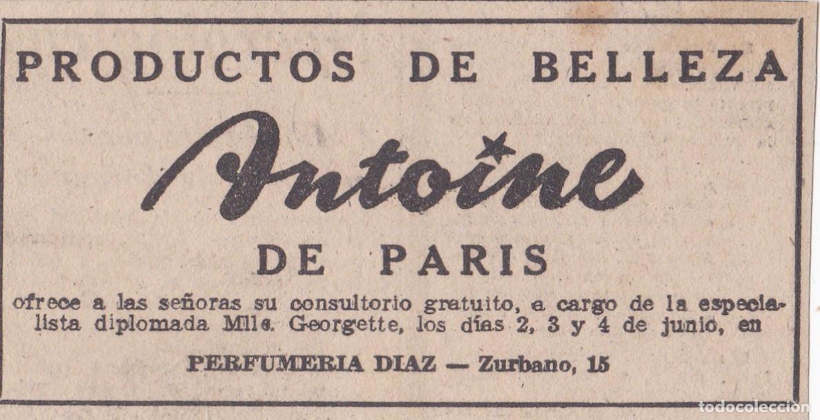 Coleccionismo de revistas y peri&oacute;dicos: PUBLICIDAD 1955. ANUNCIO PRODUCTOS DE BELLEZA ANTOINE DE PARIS. PERFUMER&Iacute;A D&Iacute;AZ (MADRID)