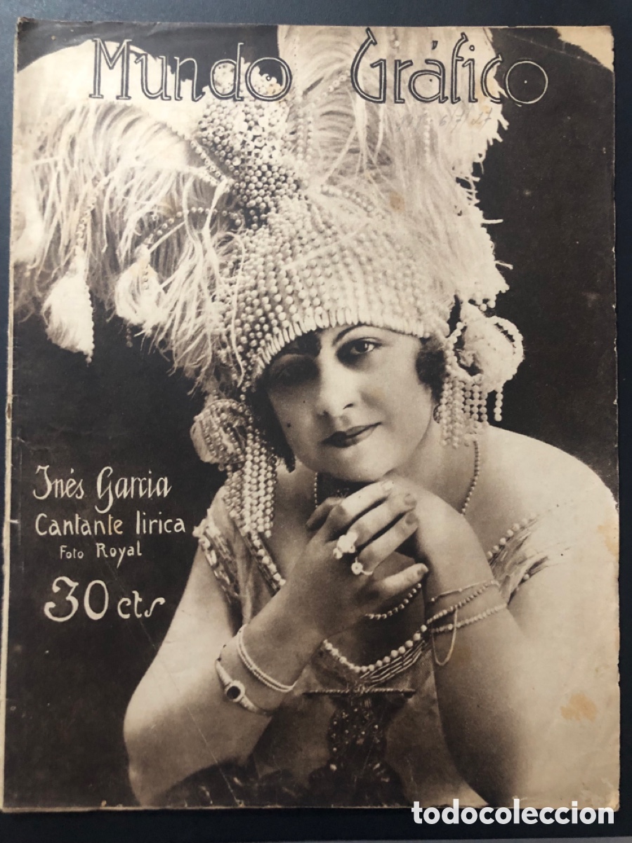 Coleccionismo de Revistas y Peri&oacute;dicos: Revista mundo gr&aacute;fico 1927 Richard E Byrd Lindbergh torero gavira ines Garc&iacute;a soprano