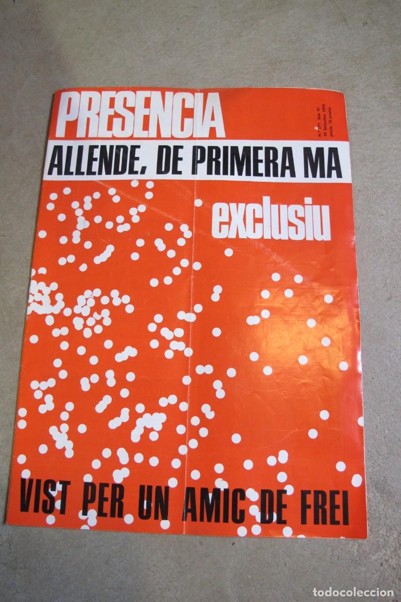Collezionismo di Riviste e Giornali: PRESENCIA. ALLENDE, DE PRIMERA MA. VIST PER UN AMIC DE FREI. EXCLUSIU. N&ordm; 271 1970